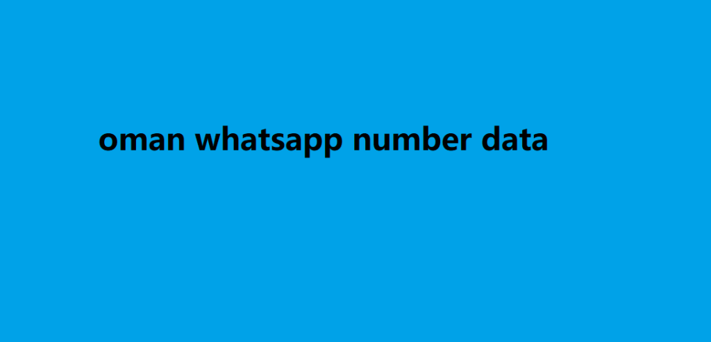 oman whatsapp number data