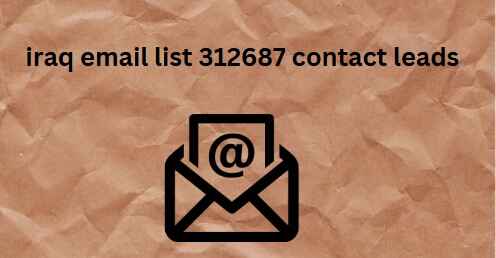 iraq email list 312687 contact leads