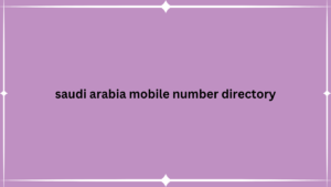 saudi arabia mobile number directory